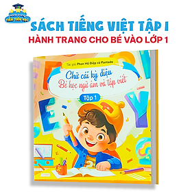Sách Chữ Cái Kỳ Diệu Dành Cho Bé Học Ngữ Âm Và Tập Viết Tập 1 có App Bài Giảng cho bé sẵn sàng bước vào lớp 1