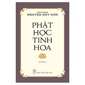 Sách - Phật Học Tinh Hoa - Nguyễn Duy Cần - NXB Trẻ