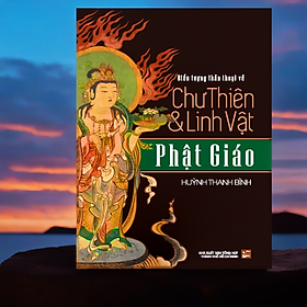 Biểu Tượng Thần Thoại Về Chư Thiên Và Linh Vật - Tái bản 2024 TH170