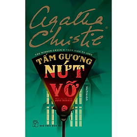 Sách - Tấm Gương Vỡ Nứt: Một Vụ Án Của Jane Marple - Agatha Christie - NXB Trẻ
