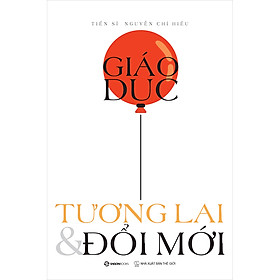 Giáo Dục - Tương Lai & Đổi Mới - Từ học giả Eisenhower đến cơn gió giáo dục tươi mới