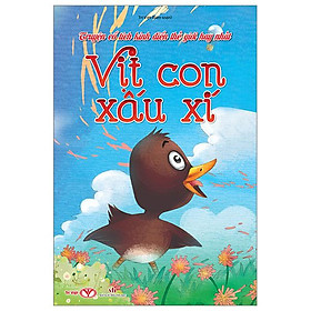 Truyện Cổ Tích Kinh Điển Thế Giới Hay Nhất - Vịt Con Xấu Xí