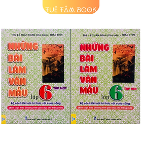 Sách - Những bài làm văn mẫu lớp 6 (Kết nối tri thức với cuộc sống)