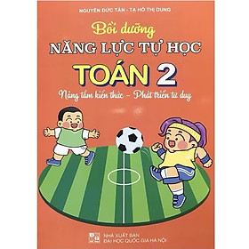 ￼Sách - Bồi Dưỡng Năng Lực Tự Học Toán 2( Nâng Tầm Tri Thức - Phát Triển Tư Duy )