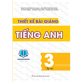Sách Thiết kế bài giảng tiếng anh Lớp 3 Tập 1 (KV)