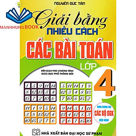 Sách - Giải Bằng Nhiều Cách Các Bài Toán Lớp 4 (Dùng Chung Cho Các Bộ SGK Hiện Hành)