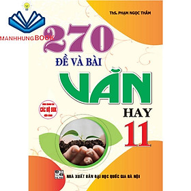 SÁCH - 270 đề và bài văn hay 11 (dùng chung cho các bộ sgk hiện hành)
