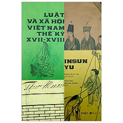 Sách - Luật Và Xã Hội Việt Nam Thế Kỷ XVII - XVIII - Insun Yu - Nhà xuất bản Khoa Học Xã Hội - Times