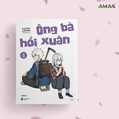 [Manga] Ông Bà Hồi Xuân - Tập 4 - Amakbooks