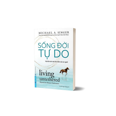Sách - Sống Đời Tự Do - Michael A. Singer - First News