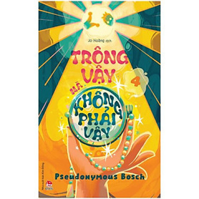 Trông Vậy Mà Không Phải Vậy (Bí Mật - Tập 4)