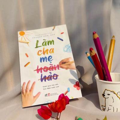 Sách - Làm cha mẹ hoàn hảo (Nhã Nam HCM)