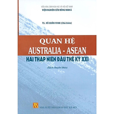 Quan Hệ Australia - Asean - Hai Thập Niên Đầu Thế Kỷ XXI
