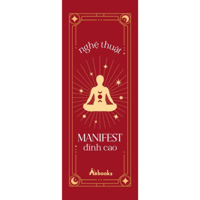 Sách - Nghệ Thuật Manifest Đỉnh Cao - 7 Bí Thuật Giúp Nâng Cao Tần Số Rung Động Tức Thì Và Làm Chủ Năng Lượng Của Bạn - AZ Việt Nam