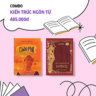 Sách Combo kiến trúc ngôn từ : Châu phi nghìn trùng + Bảy chuyện kể Gothic