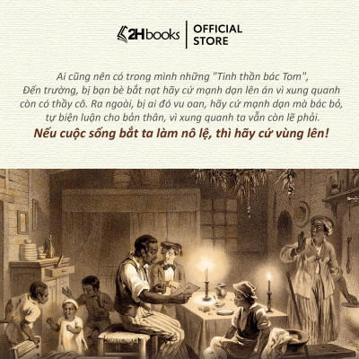 Sách Túp lều Bác Tom (tái bản 2024), Tiểu Thuyết Kinh Điển, Những Người Da Màu và Công Cuộc Giải Phóng Nô Lệ ở Mỹ- 2HBooks