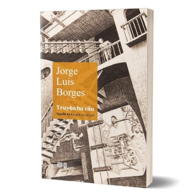 TRUYỆN HƯ CẤU - Jorge Luis Borges - Nguyễn An Lý dịch - (bìa mềm)