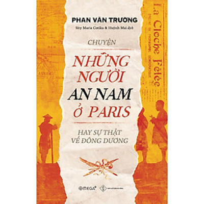Chuyện Những Người An Nam Ở Paris Hay Sự Thật Về Đông Dương