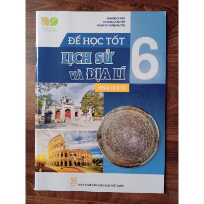 Sách - Để học tốt Lịch Sử và Địa Lí lớp 6 phần Lịch Sử (Kết nối tri thức với cuộc sống)