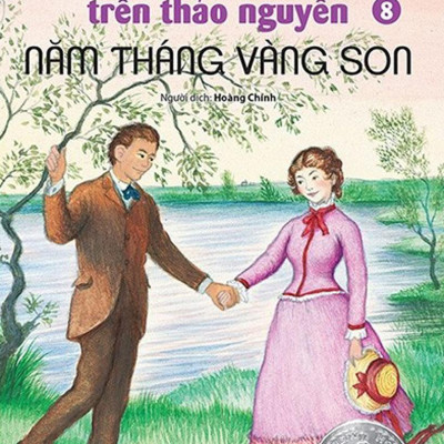 Ngôi Nhà Nhỏ Trên Thảo Nguyên Tập 8: Năm Tháng Vàng Son (Tái Bản 2019)