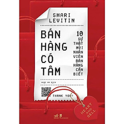 Bán Hàng Có Tâm - Heart And Sell - Shari Levitin - Ngọc An dịch - (bìa mềm)
