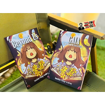 GAIA - CON GÁI CỦA MẸ THIÊN NHIÊN (bản dịch tiếng Việt của cuốn sách Beyond Us) – Sunshine Village Academy – Thái Hà books – NXB Công Thương