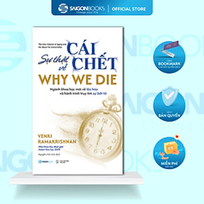 Sách - Sự Thật Về Cái Chết - Why We Die - Venki Ramakrisnan