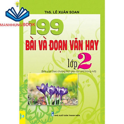 Sách - 199 Bài Và Đoạn Văn Hay Lớp 2 - Biên soạn theo chương trình GDPT mới.