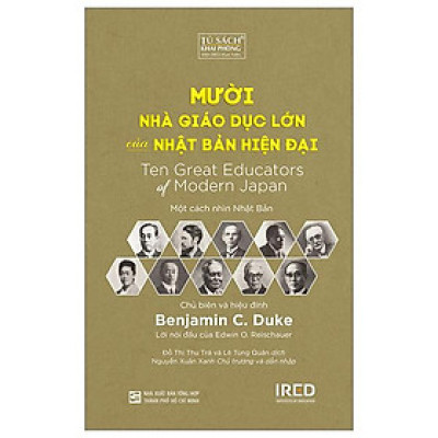 Mười Nhà Giáo Dục Lớn Của Nhật Bản Hiện Đại - Một Cách Nhìn Nhật Bản - Bìa Cứng
