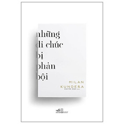 Những Di Chúc Bị Phản Bội