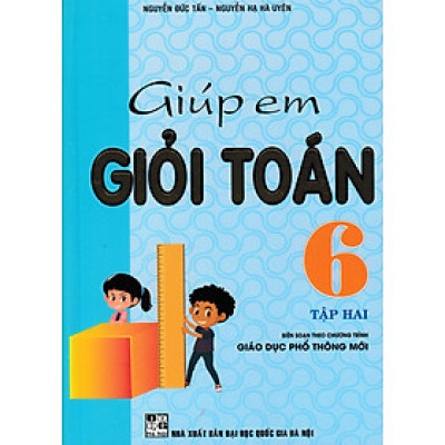 Giúp Em Giỏi Toán 6 - Tập 2 (Theo Chương Trình Giáo Dục Phổ Thông Mới)
