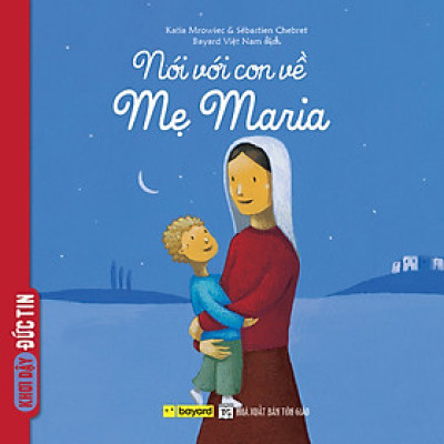 NÓI VỚI CON VỀ MẸ MARIA - Truyện Tranh Thiếu Nhi