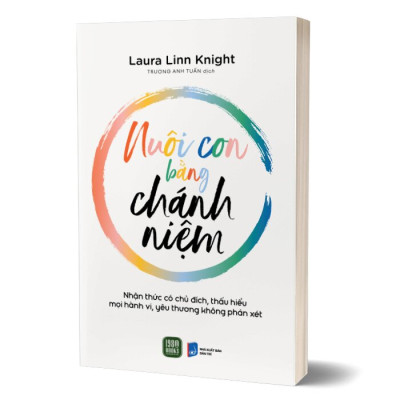 Combo 2 Cuốn Sách Nuôi Con Của Cha Mẹ: Nuôi Con Bằng Chánh Niệm + Giúp Con Tự Lập Từ 0 6 Tuổi
