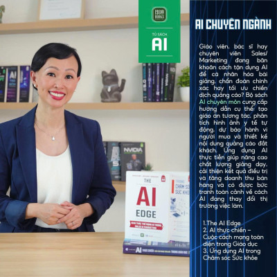 Bộ 3 cuốn sách: Ứng Dụng AI Trong Chăm Sóc Sức Khỏe + The AI Edge + AI Thực Chiến Trong Giáo Dục