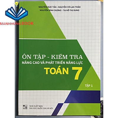 Sách - Ôn tập - kiểm tra nâng cao và phát triển năng lực Toán 7 tập 1