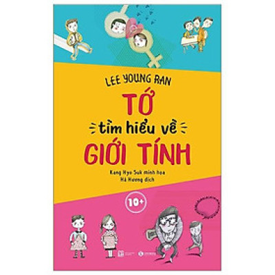 Tớ Tìm Hiểu Về Giới Tính 10+