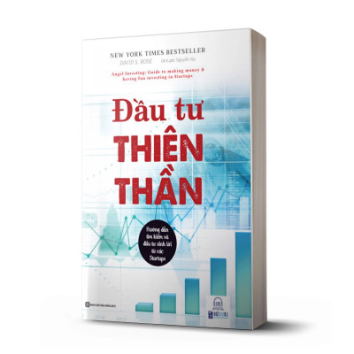 Đầu Tư Thiên Thần - Hướng Dẫn Tìm Kiếm Và Đầu Tư Sinh Lời Từ Các Starups