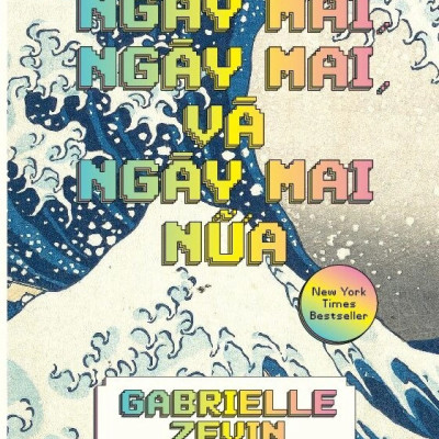 NGÀY MAI, NGÀY MAI, VÀ NGÀY MAI NỮA - Gabrielle Zevin - Kuro dịch - (bìa mềm)