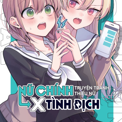 Sách - Nữ Chính Truyện Tranh Thiếu Nữ X Tình Địch - Tập 2