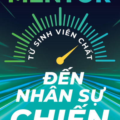 Sách - Mentor - Từ Sinh Viên Chất Đến Nhân Sự Chiến
