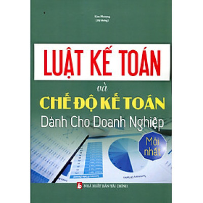 Luật Kế Toán Và Những Quy Định Chi Tiết Hướng Dẫn Thực Hiện Áp Dụng Từ Năm 2017