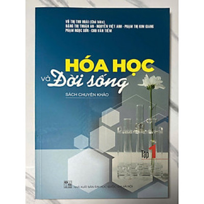 Sách - Hóa học và Đời sống Tập 1 (Sách chuyên khảo)