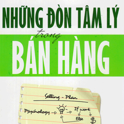 Combo Áp Dụng Tâm Lý Học Trong Bán Hàng ( Tâm Lý Học Thành Công + Những Đòn Tâm Lý Trong Bán Hàng ) (Tặng Tickbook đặc biệt)
