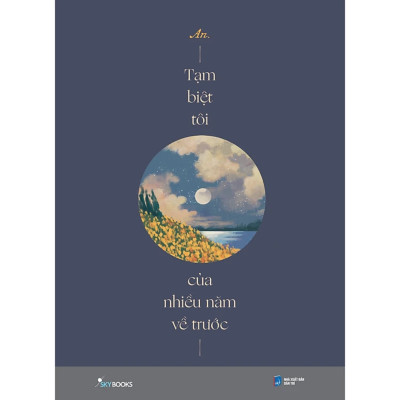 Combo 2Q: Dear, Darling + Tạm Biệt Tôi Của Nhiều Năm Về Trước (Sách Chữa Lành Tâm Hồn) 