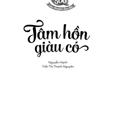 500 Câu Chuyện Đạo Đức - Tâm Hồn Giàu Có (Tái Bản 2023)