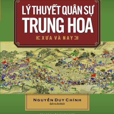BÌA MỀM - Lý thuyết quân sự Trung Hoa xưa & nay - TH140