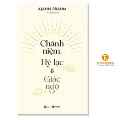 Sách - Chánh Niệm, Hỷ Lạc Và Giác Ngộ - Thái Hà Books