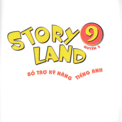 Story Land - Bổ Trợ Kỹ Năng Tiếng Anh 9 - Quyển 2 - Edibooks