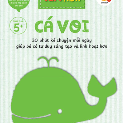 Bộ Sách Nuôi Dưỡng Tâm Hồn - Cá Voi - Lứa Tuổi 5+ (Bộ 6 Tập)