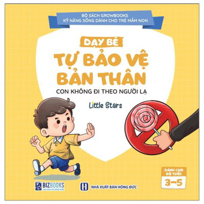 Sách - Kỹ Năng Sống Dành Cho Trẻ Mầm Non - Dạy Bé Bảo Vệ Bản Thân - Con Không Đi Theo Người Lạ